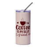 Coffee is my best friend Tumbler, Cute Coffee Lover Tumbler, Gift for Coffee Addict, Hot Cold Drink Cup, Travel Tumbler, Tumbler with Straw - Tawshia